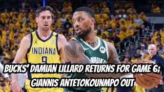 Bucks Damian Lillard returns for Game 6 Giannis Antetokounmpo out [upl. by Georgetta884]