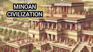 Minoan Civilization  Ancient Societies   DU  SOL  NCWEB  BA 1st Year Major paper 1 [upl. by Neerak]