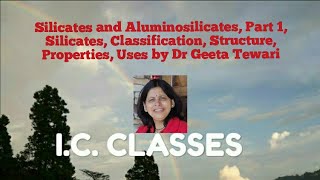 Silicates and Aluminosilicates Part 1 Silicates ClassificationStructure Properties by Dr Geeta [upl. by Athiste395]