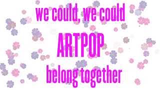 Lady Gaga  ARTPOP Lyric Video [upl. by Aleunamme]