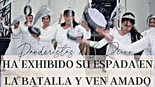 Ha exhibido su espada en la batalla y ven amado danza del ministerio Panderistas del Reino [upl. by Ryon813]