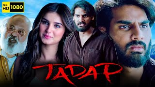 Tadap Full Movie 2021 HD Facts  Ahan Shetty Tara Sutaria Saurabh Shukla Kumund  Milan Lutharia [upl. by Llenhoj72]