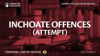 INCHOATE OFFENCES  ATTEMPT [upl. by Aymer]