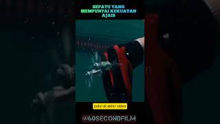 SEPATU YANG MEMPUNYAI KEKUATAN AJAIBcuplikanfilm [upl. by Koressa]