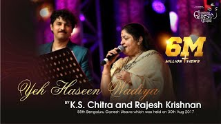 YEH HASEEN WADIYA  Roja  K S Chitra amp Rajesh Krishnan  55th Bengaluru Ganesh Utsava 2017 [upl. by Sairu]