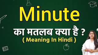 Minute meaning in hindi  Minute ka matlab kya hota hai  Word meaning [upl. by Kline145]