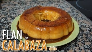 Flan de Calabaza Dulce [upl. by Sergei192]