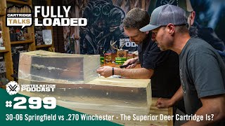 Ep 299  3006 Springfield vs 270 Winchester — The Superior Deer Cartridge Is [upl. by Leanna522]