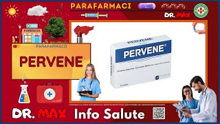 🩺 PERVENE Parafarmaco a cosa serve   Foglietto Illustrativo 👔 Dr MAX [upl. by Nyret103]