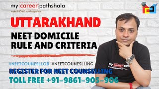 Uttarakhand Neet Domicile Rules amp Criteria For NEET Counselling [upl. by Eceinahs33]