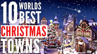 Top 10 Worlds Best Christmas Towns [upl. by Llecrup]