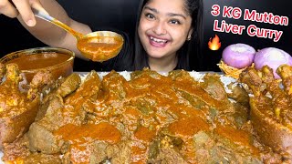 3 KG SPICY MUTTON LIVER CURRY WITH PAKISTANI CHICKEN CURRY AND LOTS OF BASMATI RICE  EATING SHOW [upl. by Llecrup]