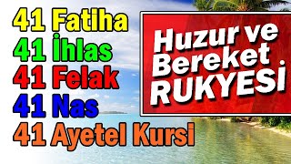 41 FATİHA 41 İHLAS 41 FELAK 41 NAS 41 AYETEL KÜRSİ DİNLE HIZLI Huzur ve Bereket Rukyesi [upl. by Vite]