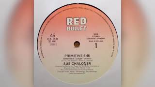 Sue Chaloner  Primitive Extended quotJunglequot Remix 1987 [upl. by Nnylkoorb]