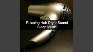 Hair Dryer Sound [upl. by Pennebaker226]