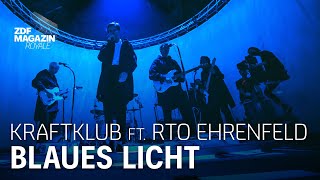 Kraftklub ft RTO Ehrenfeld  quotBlaues Lichtquot  ZDF Magazin Royale [upl. by Yetti789]