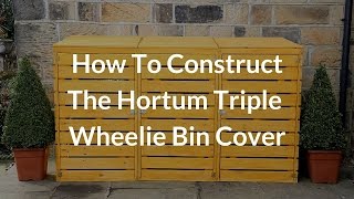 How To Construct The Hortum Triple Wheelie Bin Cover [upl. by Lenna855]