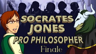 Socrates Jones Pro Philosopher FINALE [upl. by Tricia]