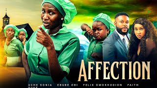 AFFECTION New Movie Sonia Uche Ebube Obi Felix Omokhodion Faith Duke 2023 Nollywood Movie [upl. by Anaeda]