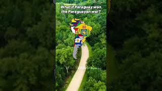 What if Paraguay won the Paraguay War geography mapping countrys contryballs history [upl. by Leemaj309]