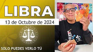 LIBRA  Horóscopo de hoy 13 de Octubre 2024 [upl. by Yhtamit676]