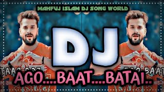 ago baat batai dj। bhojpuri song।tiktok vairal gan dj 2024।dj song tiktok viral।new dj song 2024। [upl. by Amik]