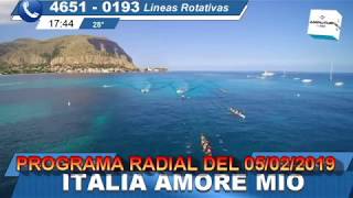 PROGRAMA RADIAL ITALIA AMORE MIO DEL DIA 05 FEBRERO 2019 [upl. by Annairdna677]