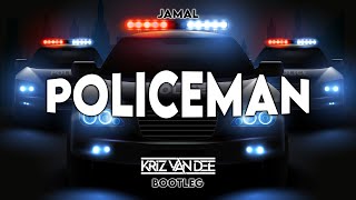 Jamal  Policeman KriZ Van Dee Bootleg [upl. by Laohcin]