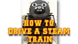 How To Drive A Steam Train for Kids  Animated Learning Video for children [upl. by Bordy]