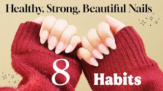 8 Habits for STRONG HEALTHY amp BEAUTIFUL NAILS 💅 ✨️ [upl. by Uase]