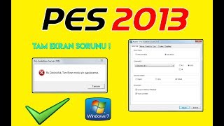 PES 2013  Tam Ekran Sorunu  \u00100 Çözüm [upl. by Lazaro]