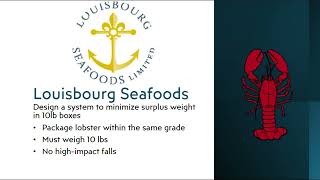 Louisbourg Seafoods  Design a 10 Lb Lobster Boxing System with Less Variability in Weight [upl. by Euqininod]