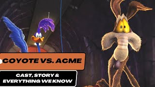 Coyote Vs Acme Cast Story And Everything We Know [upl. by Ubana]