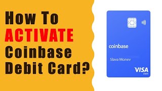 How to ACTIVATE Coinbase debit card [upl. by Mateusz]