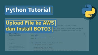 Upload File ke AWS S3 dan Install Boto3  Python Tutorial [upl. by Eelegna]