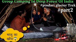 3 Days Group Camping On Top Of Mountains pindari glacier  Camping in uttrakhand forest vlog [upl. by Corwin]