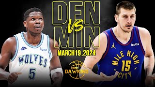 Denver Nuggets vs Minnesota Timberwolves Full Game Highlights  March 19 2024  FreeDawkins [upl. by Eelessej]