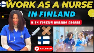 HOW CAN YOU WORK IN FINLAND AS A NURSE WITH FOREIGN NURSING DEGREE  No IELTS [upl. by Christalle]