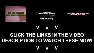 TRAILER Top Ten Scariest Twin Peaks Moments  New Commentary  100 Video Game Quotations [upl. by Avron]