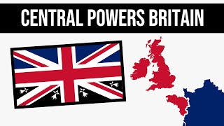 What If Britain Became A Central Power  Alternate History OLD [upl. by Layla]