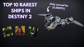 Top 10 Rarest Ships In Destiny 2 Lightfall [upl. by Rew]