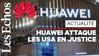 Pourquoi Huawei attaque les EtatsUnis en justice [upl. by Carpenter]