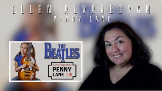 Reaction  Ellen Alaverdyan  Penny Lane [upl. by Hutchings]