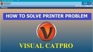 HOW TO SOLVE PRINTER PROBLEM IN CATPRO [upl. by Assed126]