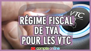 Régime fiscal de TVA pour les VTC [upl. by Nairot]