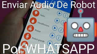 🤖 Como ENVIAR AUDIO con VOZ de ROBOT por WHATSAPP FÁCIL y RÁPIDO [upl. by Acinnor405]