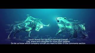 Samhi Hotels Ltd Q4 FY24 Earnings Concall [upl. by Sackville580]