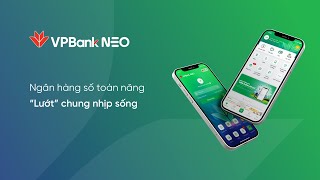 VPBank NEO  Ngân hàng số toàn năng Lướt chung nhịp sống [upl. by Ark]