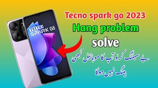 Tecno Spark go 2023 Hang problem Solution  Tecno spark go hang problem [upl. by Ehpotsirhc]