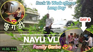 Back To Work After A Long Day  Family Garba 😍 Day 8 [upl. by Denae]